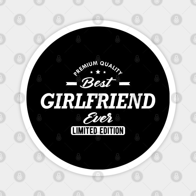 Best girlfriend ever Magnet by KC Happy Shop